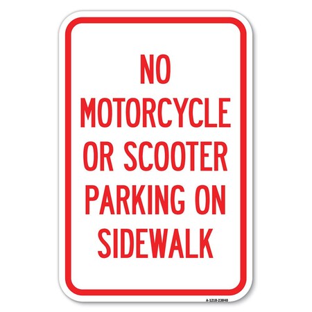 Signmission No Motorcycle or Scooter Parking on Sidewalk Heavy-Gauge Aluminum Sign, 12" x 18", A-1218-23840 A-1218-23840